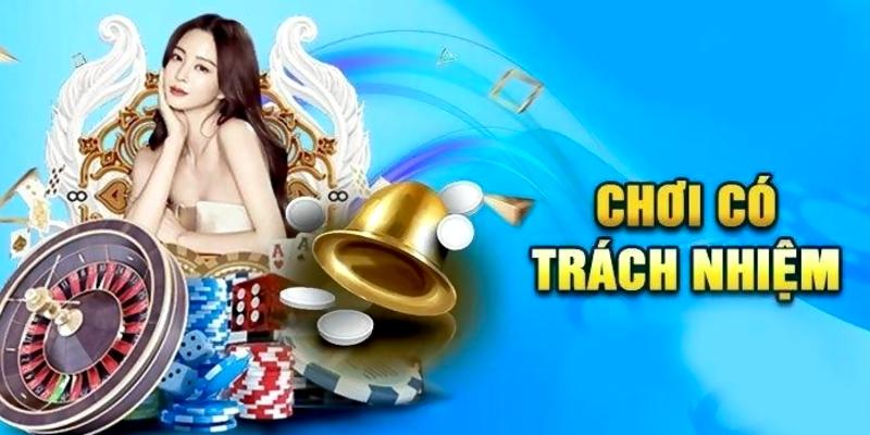 Những lợi ích khi chơi có trách nhiệm